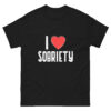 I Love Sobriety T-Shirt